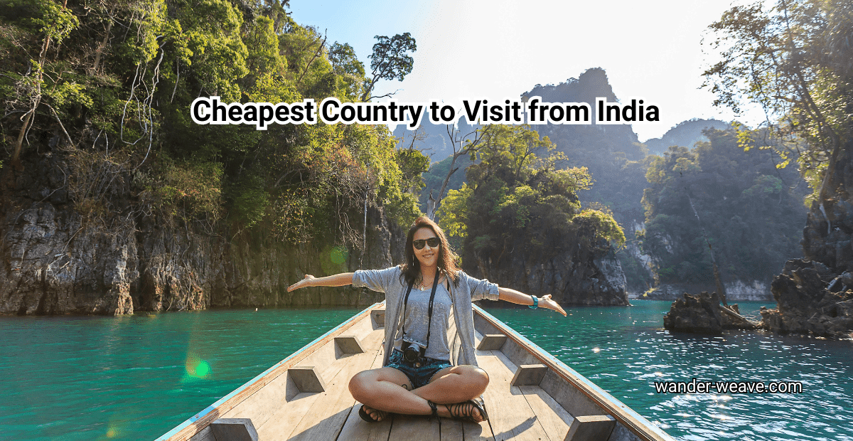 Cheapest Country to Visit from India